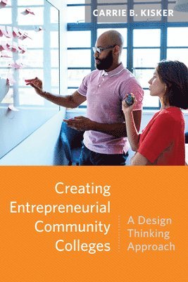 Creating Entrepreneurial Community Colleges 1