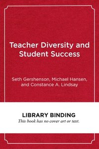 bokomslag Teacher Diversity and Student Success