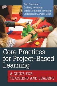 bokomslag Core Practices for Project-Based Learning
