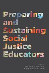 bokomslag Preparing and Sustaining Social Justice Educators