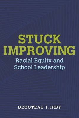 Decoteau Irby, H. Richard Milner, H Richard Milner - Stuck Improving, Häftad