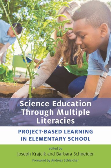 Joseph Krajcik, Barbara Schneider - Science Education Through Multiple Literacies, Häftad
