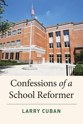 Confessions of a School Reformer 1