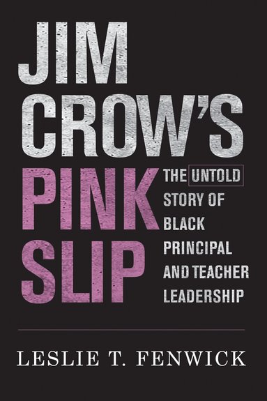 Leslie T. Fenwick, H. Richard Milner, H Richard Milner - Jim Crow's Pink Slip, Häftad