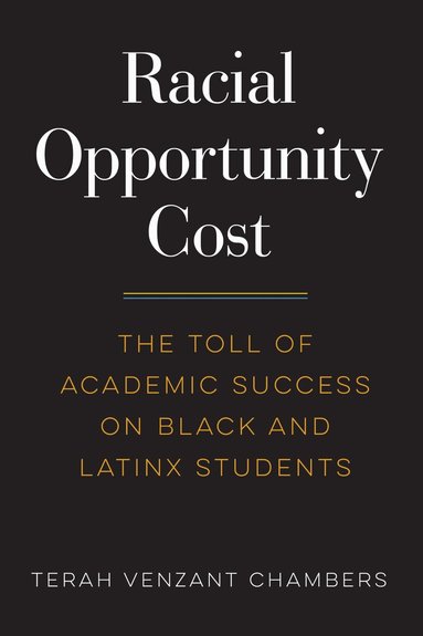 Terah Venzant Chambers, H. Richard Milner, H Richard Milner - Racial Opportunity Cost, Häftad