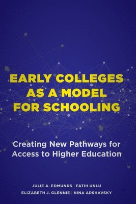 bokomslag Early Colleges As a Model for Schooling