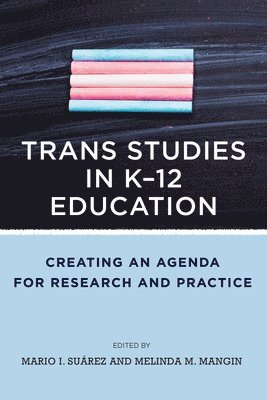 Mario I. Suárez, Melinda Mangin, Mario I. Suarez, Mario I Suárez - Trans Studies in K-12 Education, Häftad