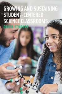 bokomslag Growing and Sustaining Student-Centered Science Classrooms