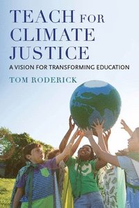 bokomslag Teach for Climate Justice