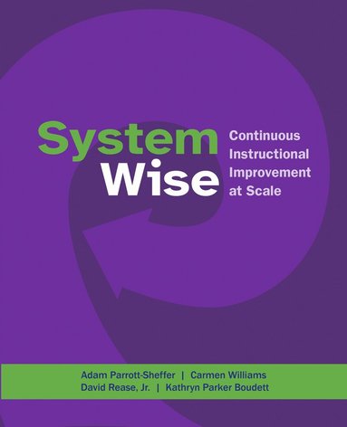 Adam Parrott-Sheffer, Carmen Williams, David Rease, Kathryn  Parker Boudett - System Wise, Häftad
