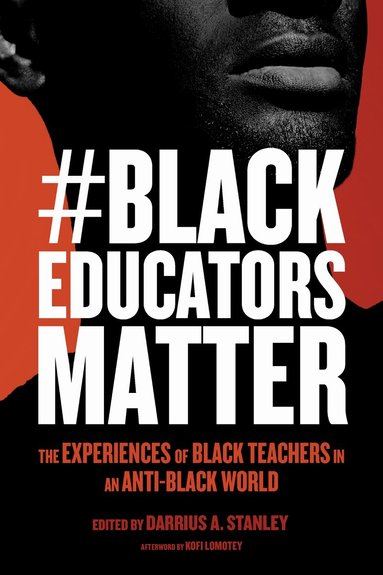Darrius A. Stanley, Darrius A. Stanley, Darrius A Stanley, H Richard Milner - #BlackEducatorsMatter, Häftad