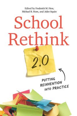 bokomslag School Rethink 2.0: Putting Reinvention Into Practice