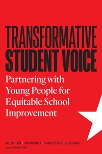 bokomslag Transformative Student Voice: Partnering with Young People for Equitable School Improvement