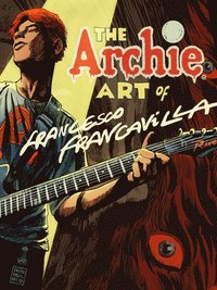 bokomslag The Archie Art Of Francesco Francavilla