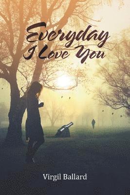 Everyday I Love You 1