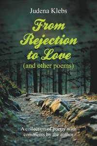 bokomslag From Rejection to Love (and other poems)