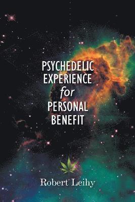 bokomslag Psychedelic Experience for Personal Benefit