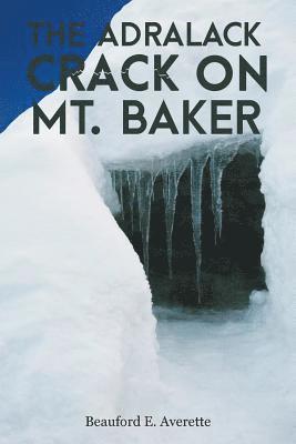 The Adralack Crack on Mt. Baker 1