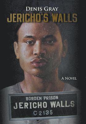 Denis Gray - Jericho's Walls, Inbunden