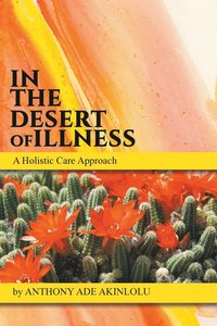 bokomslag In the Desert of Illness