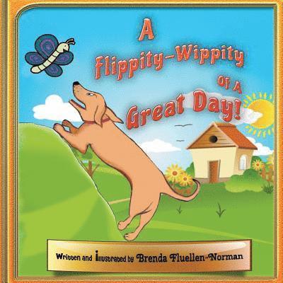 A &quot;Flippity-Wippity&quot; of a Great Day! 1
