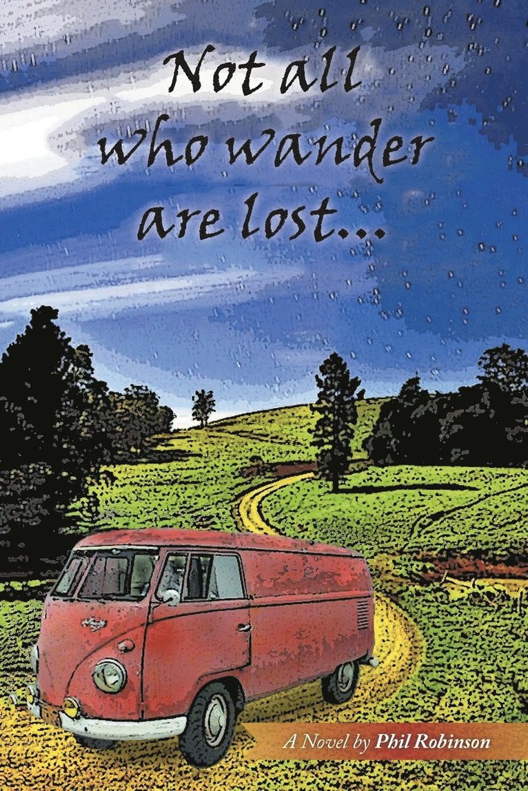 Phil Robinson - Not All Who Wander Are Lost..., Häftad