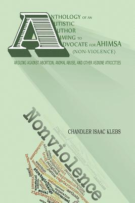 bokomslag Anthology of An Autistic Author Aiming to Advocate for Ahimsa (Non-Violence)