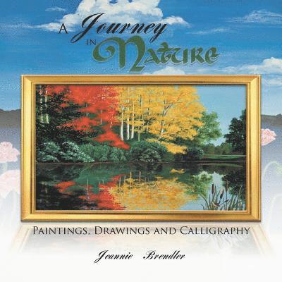 Jeannie Brendler - Journey in Nature, Häftad