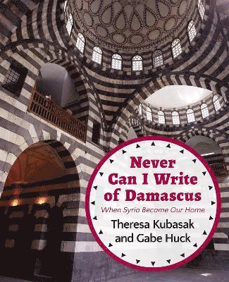 Never Can I Write of Damascus