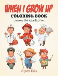 bokomslag When I Grow Up Coloring Book