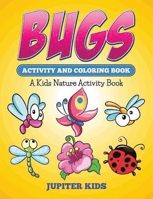 Bugs Activity And Coloring Book 1