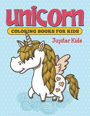Jupiter Kids - Unicorn Coloring Books For Kids, Häftad