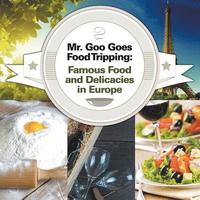 bokomslag Mr. Goo Goes Food Tripping