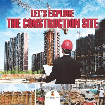 Let's Explore the Construction Site 1