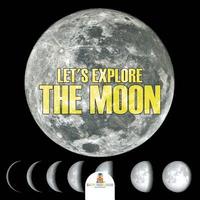 bokomslag Let's Explore the Moon