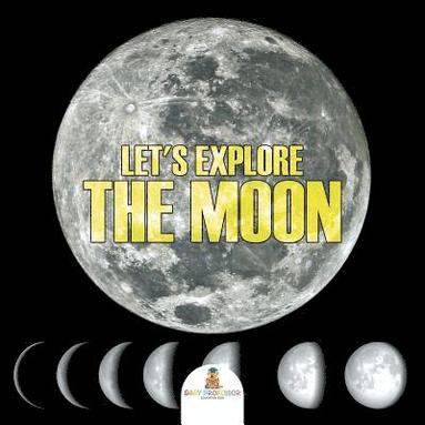 bokomslag Let's Explore the Moon