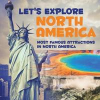 bokomslag Let's Explore North America (Most Famous Attractions in North America)