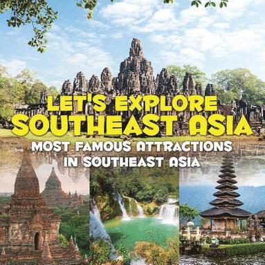 bokomslag Let's Explore Southeast Asia (Most Famous Attractions in Southeast Asia)