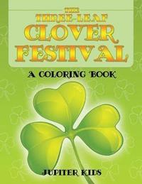 bokomslag The Three-Leaf Clover Festival (A Coloring Book)