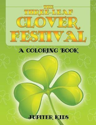 bokomslag Three-Leaf Clover Festival (A Coloring Book)