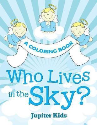bokomslag Who Lives in the Sky? (A Coloring Book)