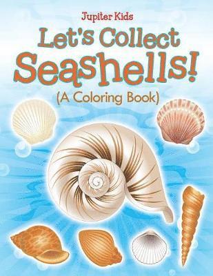 bokomslag Let's Collect Seashells! (A Coloring Book)