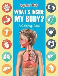 bokomslag What's Inside My Body? (A Coloring Book)