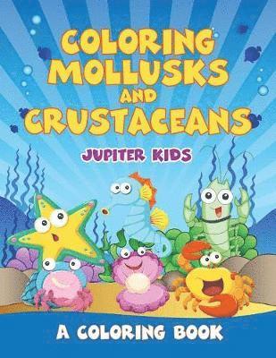 bokomslag Coloring Mollusks and Crustaceans (A Coloring Book)