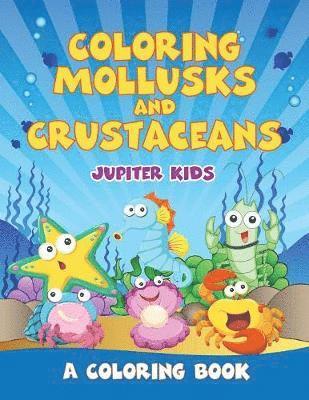 bokomslag Coloring Mollusks and Crustaceans (A Coloring Book)