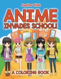 bokomslag Anime Invades School! (A Coloring Book)