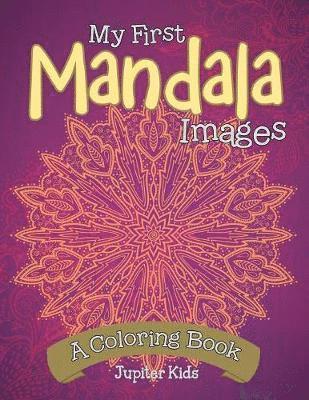 bokomslag My First Mandala Images (A Coloring Book)