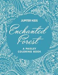 bokomslag Enchanted Forest (A Paisley Coloring Book)