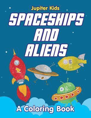 bokomslag Spaceships and Aliens (A Coloring Book)