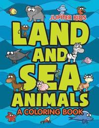 bokomslag Land and Sea Animals (A Coloring Book)